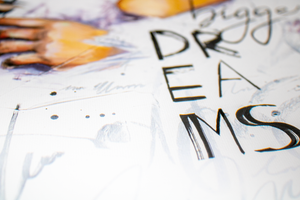 Bigger dreams - Print